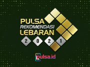 PULSA Rekomendasi Lebaran 2021: Panduan Belanja Akhir Ramadan opening PULSA Rekomendasi Lebaran