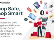 Tetap di Rumah, Shop Safe Shop Smart Bersama Huawei Shop Safe Shop Smart