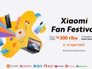 Xiaomi Tawarkan Promo Menarik di Xiaomi Fan Festival 2022 Xiaomi Fan Festival
