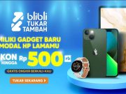 Layanan Tukar Tambah di Blibli Bikin Belanja Online Lebih Hemat Blibli Tukar Tambah