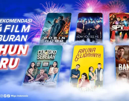 Ada Rekomendasi Tontonan Akhir Tahun dari Migo rekomendasi tontonan ala Migo