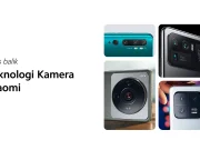 Inovasi Kamera Smartphone Xiaomi dari Masa ke Masa Teknologi Kamera Xiaomi