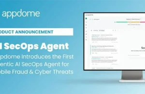Cegah Penipuan dan Ancaman Siber, Appdome Kenalkan Agentic AI SecOps Agent Appdome Agentic AI SecOps Agent
